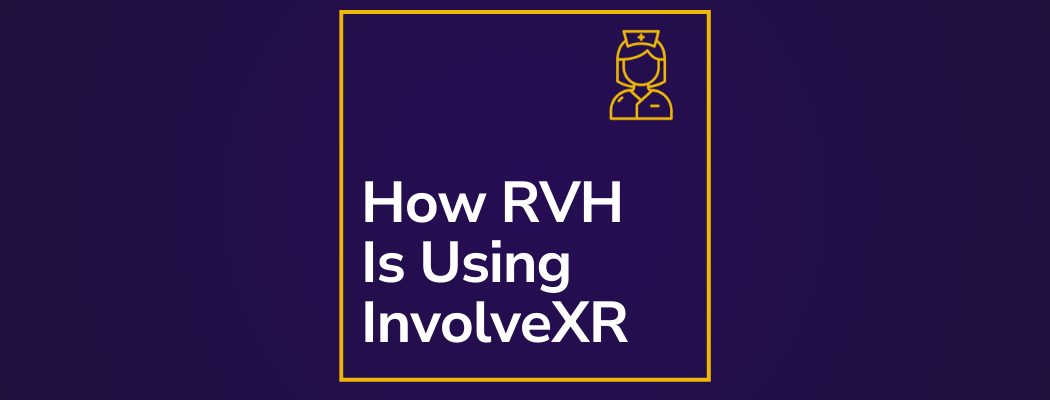 How RVH Is Scaling Stroke Training with InvolveXR How RVH Is Scaling Stroke Training with InvolveXR
