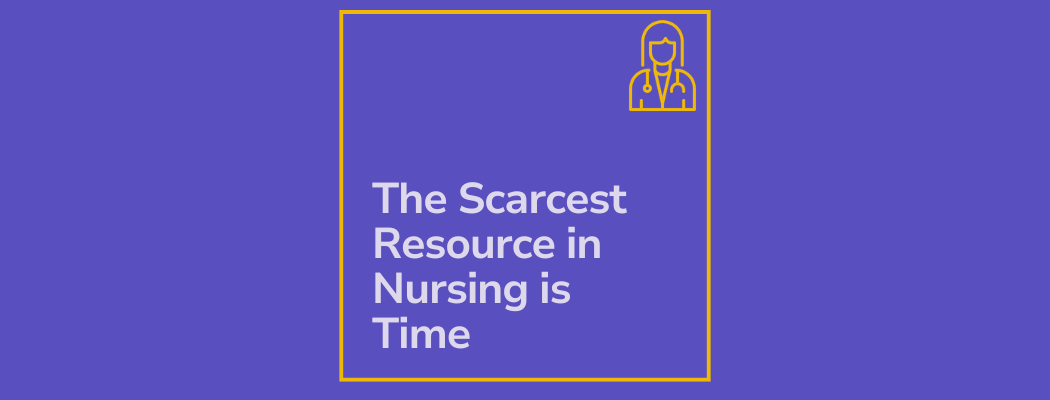 The Scarcest Resource In Nursing Education Is Not Technology, It’s Time.